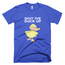 "SHUT THE DUCK UP" Short-Sleeve Mens T-Shirt
