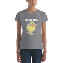 "DUCK THIS" Women's short sleeve t-shirt