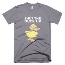 "SHUT THE DUCK UP" Short-Sleeve Mens T-Shirt
