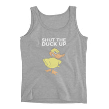 "SHUT THE DUCK UP" Ladies' Tank