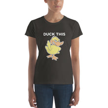 "DUCK THIS" Women's short sleeve t-shirt