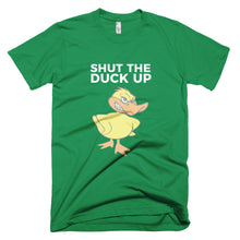 "SHUT THE DUCK UP" Short-Sleeve Mens T-Shirt
