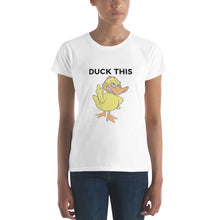"DUCK THIS" Women's short sleeve t-shirt