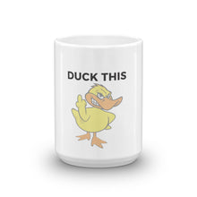 "DUCK THIS" Coffee Mug