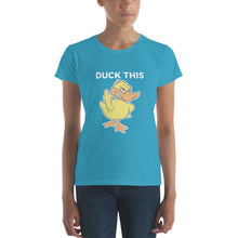 "DUCK THIS" Women's short sleeve t-shirt