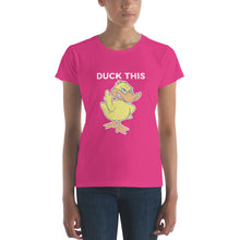 "DUCK THIS" Women's short sleeve t-shirt